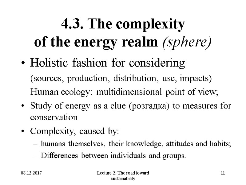 08.12.2017 Lecture 2. The road toward sustainability 11 4.3. The complexity  of the